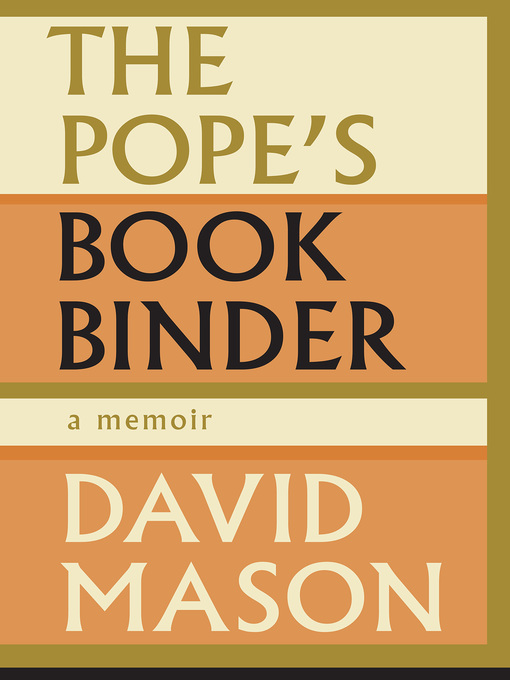 Title details for The Pope's Bookbinder by David Mason - Available